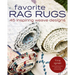 Favorite Rag Rugs: 45 Inspiring Weave Designs