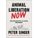 Animal Liberation Now: The Definitive Classic Renewed