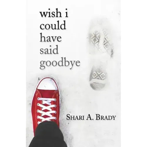 Wish I Could Have Said Goodbye