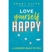 Love Yourself Happy: A Journey Back to You