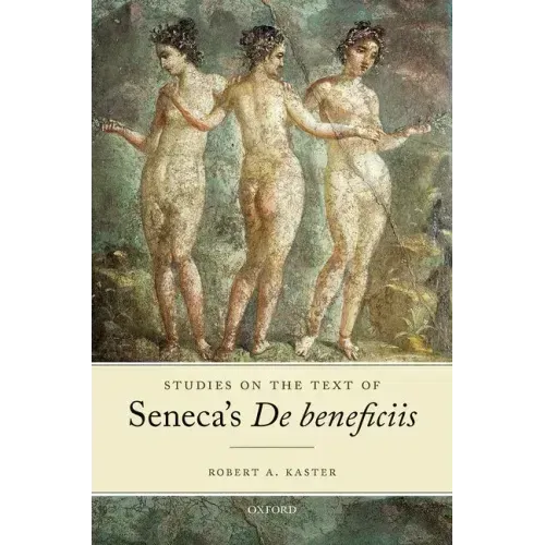 Studies on the Text of Seneca's de Beneficiis