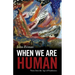 When We Are Human: Notes from the Age of Pandemics