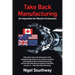 Take Back Manufacturing: An Imperative for Western Economies