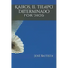 Kairós, el tiempo determinado por Dios.