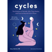 Cycles: The Science of Periods, Why They Matter, and How to Nourish Each Phase