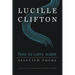 How to Carry Water: Selected Poems of Lucille Clifton