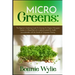Microgreens: The Beginner's Gardening Guide To Growing An Organic Microgreen Garden in an Urban Home or in a Raised Bed rich in opt