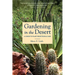Gardening in the Desert: A Guide to Plant Selection & Care