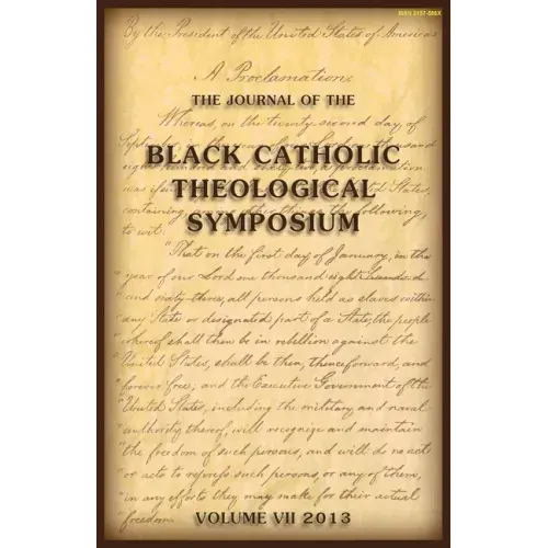 The Journal of The Black Catholic Theological Symposium Vol VII 2013