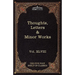 Thoughts, Letters & Minor Works: The Five Foot Shelf of Classics, Vol. XLVIII (in 51 Volumes)