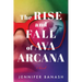 The Rise and Fall of Ava Arcana