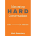 Mastering Hard Conversations: Turning conflict into collaboration