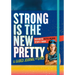 Strong Is the New Pretty: A Guided Journal for Girls