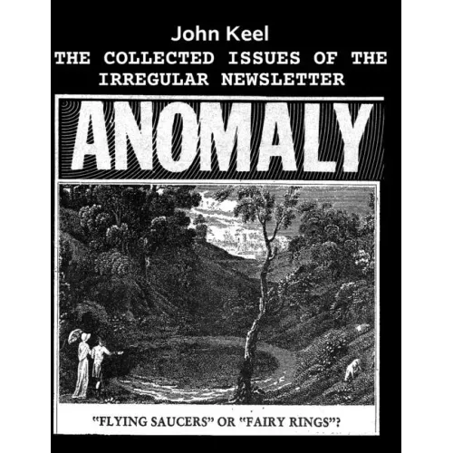 The Collected Issues of the Irregular Newsletter Anomaly
