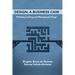 Design: A Business Case: Thinking, Leading, and Managing by Design