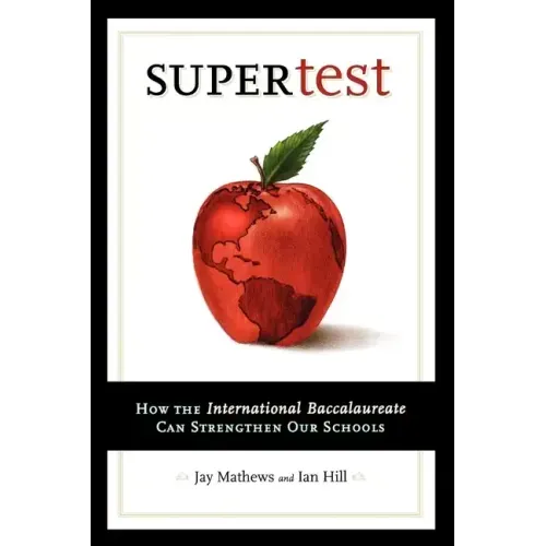 Supertest: How the International Baccalaureate Can Strengthen Our Schools
