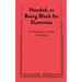 Hooded, or Being Black for Dummies