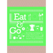 Eat & Go 2: Branding and Design for Cafés, Restaurants, Drink Shops, Dessert Shops & Bakeries