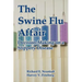 The Swine Flu Affair: Decision-Making on a Slippery Disease