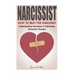 Narcissist: How To Beat The Narcissist! Understanding Narcissism & Narcissistic Personality Disorder