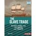 The Slave Trade: Black Lives and the Drive for Profit