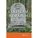 Cold Case Research Resources for Unidentified, Missing, and Cold Homicide Cases