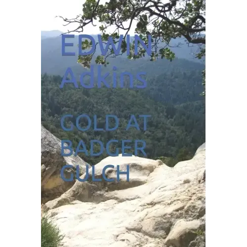 Gold at Badger Gulch