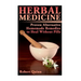 Herbal Medicine: Proven Alternative Homemade Remedies to Heal Without Pills