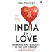 India in Love: Marriage and Sexuality in the 21st Century