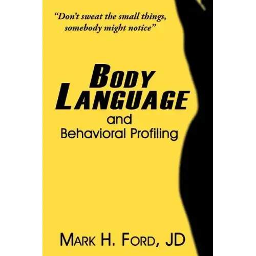 Body Language: and Behavioral Profiling