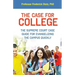 The Case for College: The Supreme Court Case Guide for Evangelizing the Campus Quickly