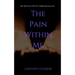 The Pain Within Me: My Battle with Fibromyalgia