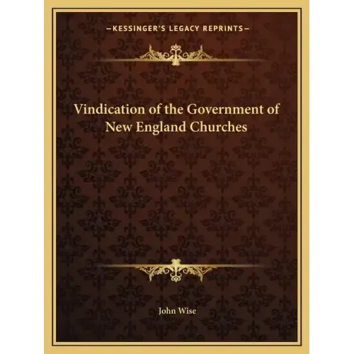 Vindication of the Government of New England Churches