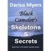 Black Camelot's Skeletons & Secrets