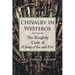Chivalry in Westeros: The Knightly Code of a Song of Ice and Fire