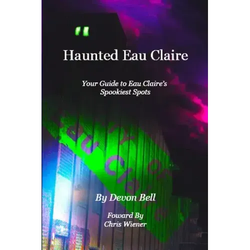 Haunted Eau Claire