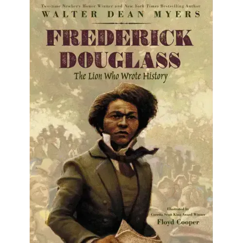 Frederick Douglass: The Lion Who Wrote History
