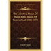 The Life and Times of Major John Mason of Connecticut 1600-1672