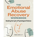 The Emotional Abuse Recovery Workbook: Breaking the Cycle of Psychological Violence