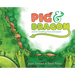 Pig & Dragon: And the Trembling Town of Evergreen