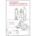 The Design Thinking Workbook: Essential Skills for Creativity and Business Growth