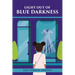 Light out of Blue Darkness