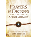 Prayers and Decrees that Activate Angel Armies: Releasing God's Angels into Action
