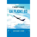 UA Flight 93.It Wasn't A Crash