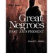 Great Negroes: Past and Present: Volume One Volume 1