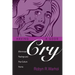 Having a Good Cry: Effeminate Feelings and Pop-Culture Forms