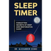 Sleep Timer: Forgotten Secrets of Deep and Restorative Sleep