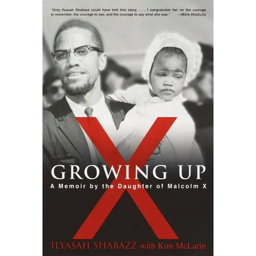 Growing Up X: A Memoir by the Daughter of Malcolm X