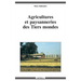 Agricultures et paysanneries des Tiers mondes