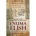 Scientific Secrets in the Epic of Creation Enuma Elish